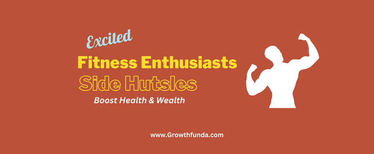 Excited side hustles for fitness enthusiasts