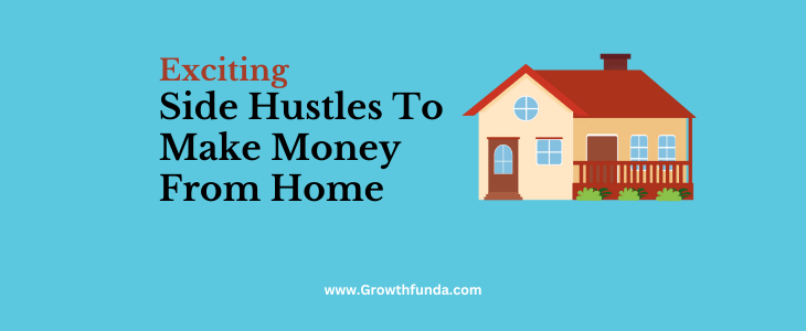 side hustles to make money from home