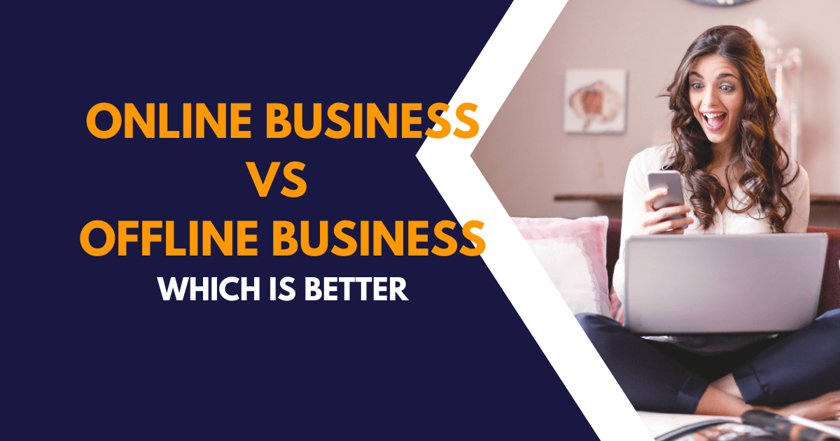 online business vs offline business which one is better